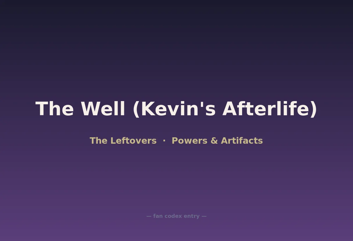 The Well (Kevin's Afterlife)