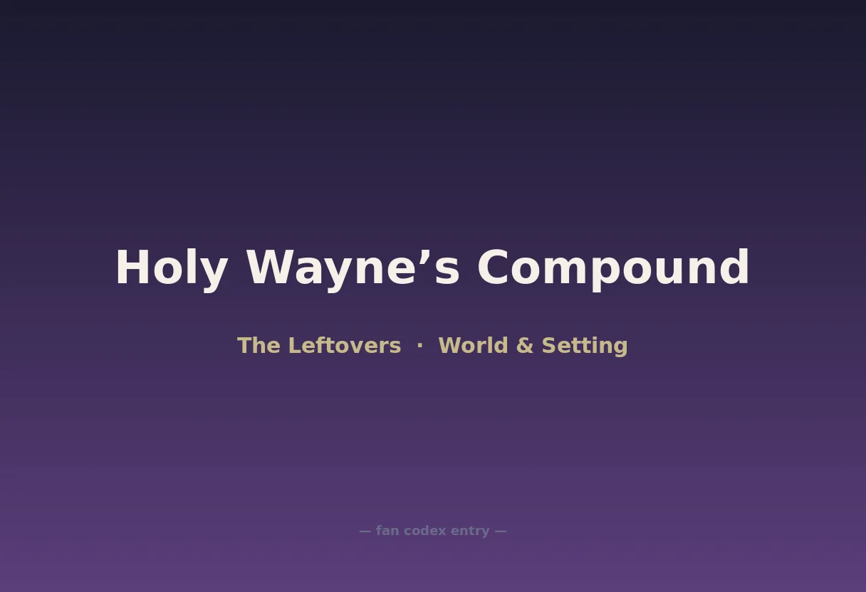 Holy Wayne’s Compound